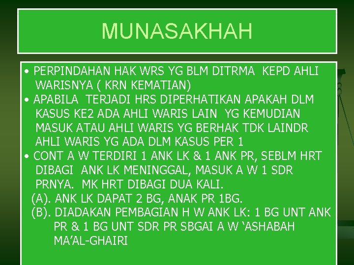 MUNASAKHAH • PERPINDAHAN HAK WRS YG BLM DITRMA KEPD AHLI WARISNYA ( KRN KEMATIAN)