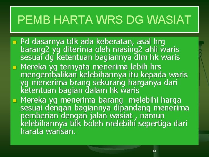 PEMB HARTA WRS DG WASIAT n n n Pd dasarnya tdk ada keberatan, asal