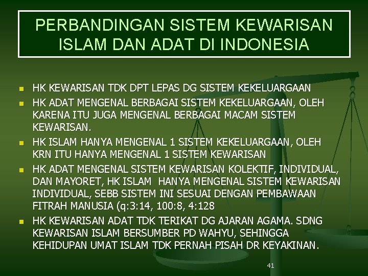 PERBANDINGAN SISTEM KEWARISAN ISLAM DAN ADAT DI INDONESIA n n n HK KEWARISAN TDK