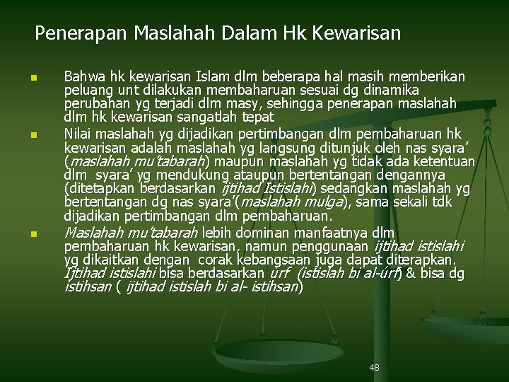 Penerapan Maslahah Dalam Hk Kewarisan n Bahwa hk kewarisan Islam dlm beberapa hal masih