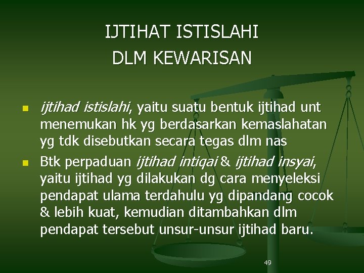 IJTIHAT ISTISLAHI DLM KEWARISAN n n ijtihad istislahi, yaitu suatu bentuk ijtihad unt menemukan