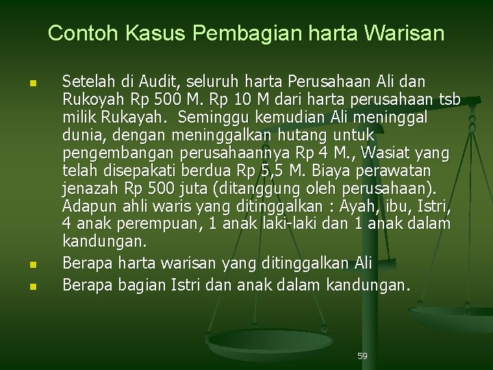 Contoh Kasus Pembagian harta Warisan n Setelah di Audit, seluruh harta Perusahaan Ali dan