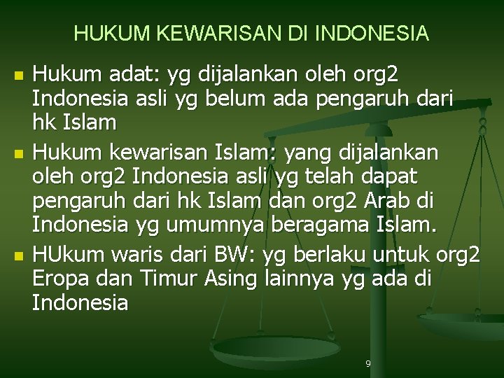 HUKUM KEWARISAN DI INDONESIA n n n Hukum adat: yg dijalankan oleh org 2