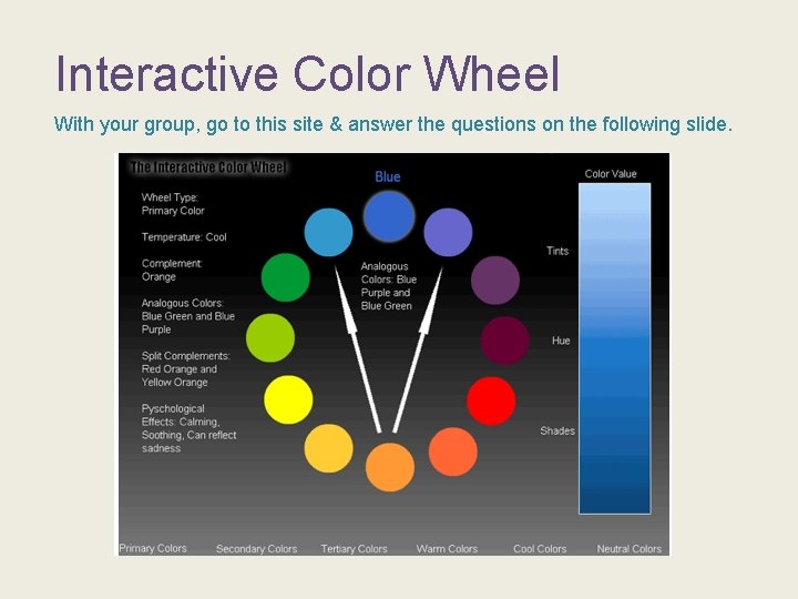 Interactive Color Wheel With your group, go to this site & answer the questions