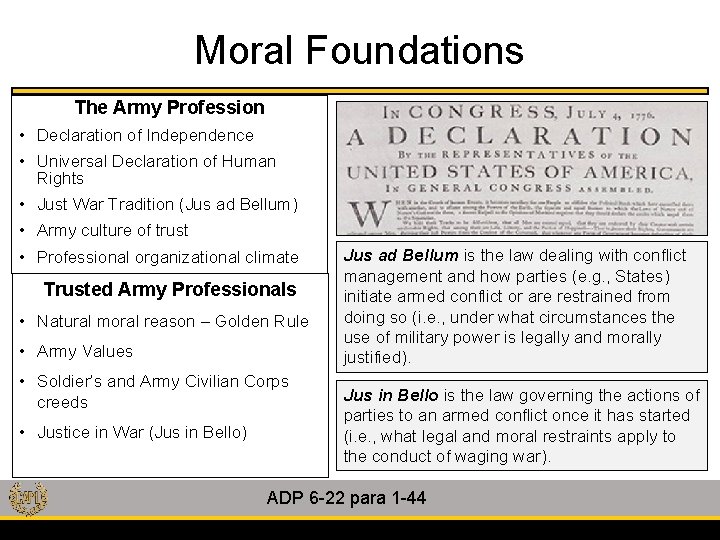 Moral Foundations The Army Profession • Declaration of Independence • Universal Declaration of Human