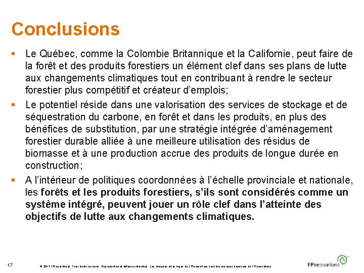 Conclusions § Le Québec, comme la Colombie Britannique et la Californie, peut faire de