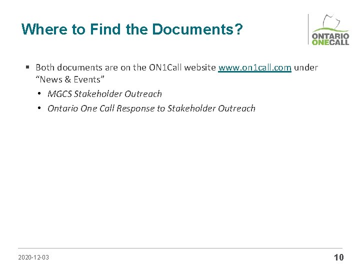 Where to Find the Documents? § Both documents are on the ON 1 Call