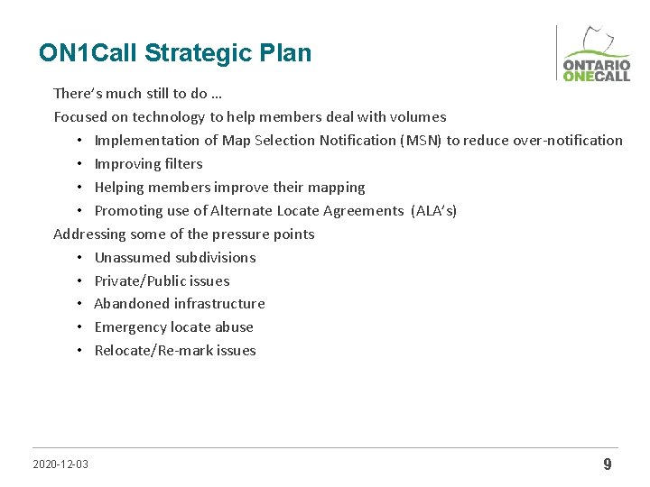 ON 1 Call Strategic Plan There’s much still to do … Focused on technology