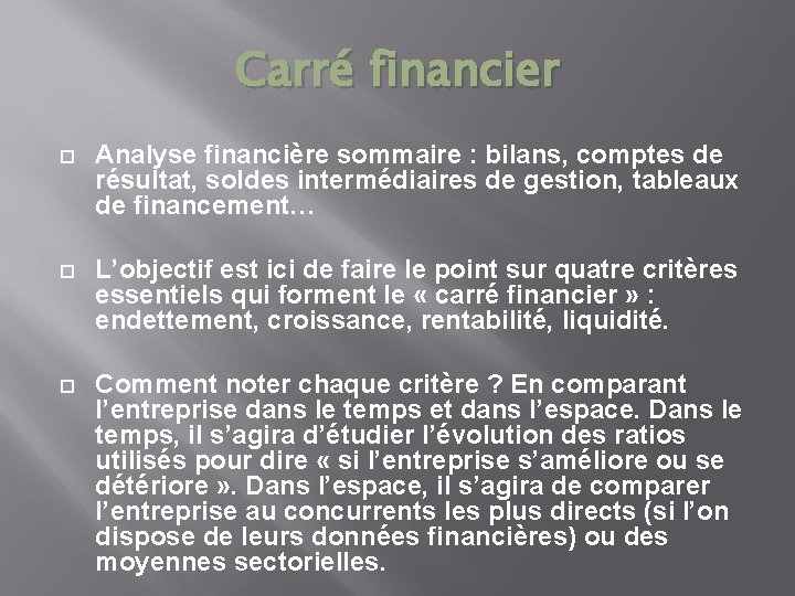 Carré financier Analyse financière sommaire : bilans, comptes de résultat, soldes intermédiaires de gestion,