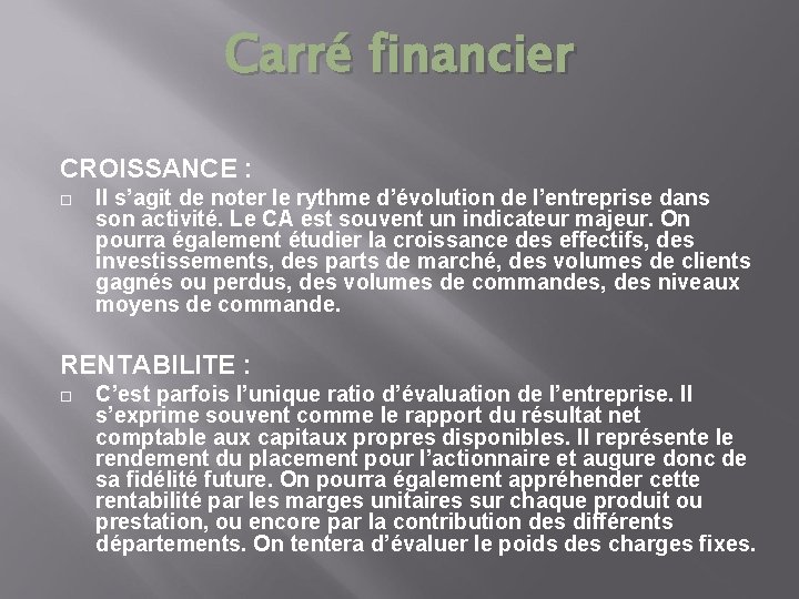 Carré financier CROISSANCE : Il s’agit de noter le rythme d’évolution de l’entreprise dans