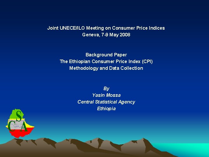 Joint UNECE/ILO Meeting on Consumer Price Indices Geneva, 7 -9 May 2008 Background Joint UNECE/ILO Meeting on Consumer Price Indices Geneva, 7 -9 May 2008 Background