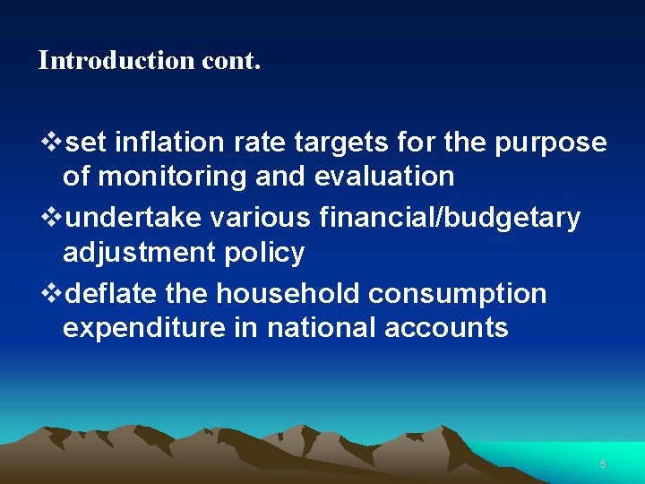 Introduction cont. vset inflation rate targets for the purpose of monitoring and evaluation vundertake