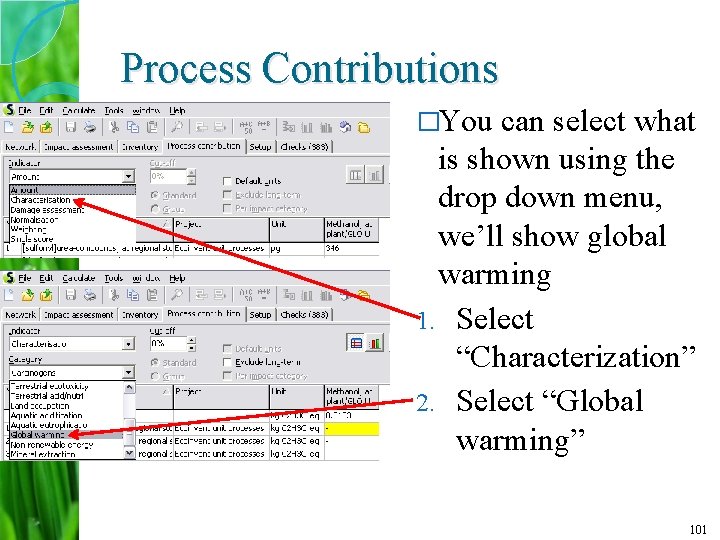 Process Contributions �You can select what is shown using the drop down menu, we’ll