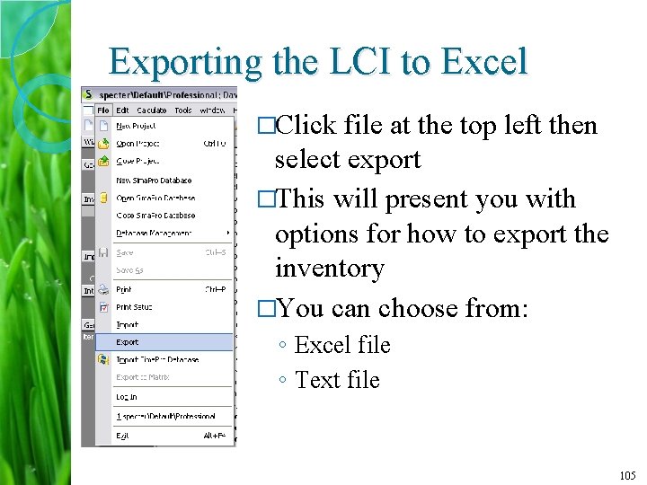 Exporting the LCI to Excel �Click file at the top left then select export