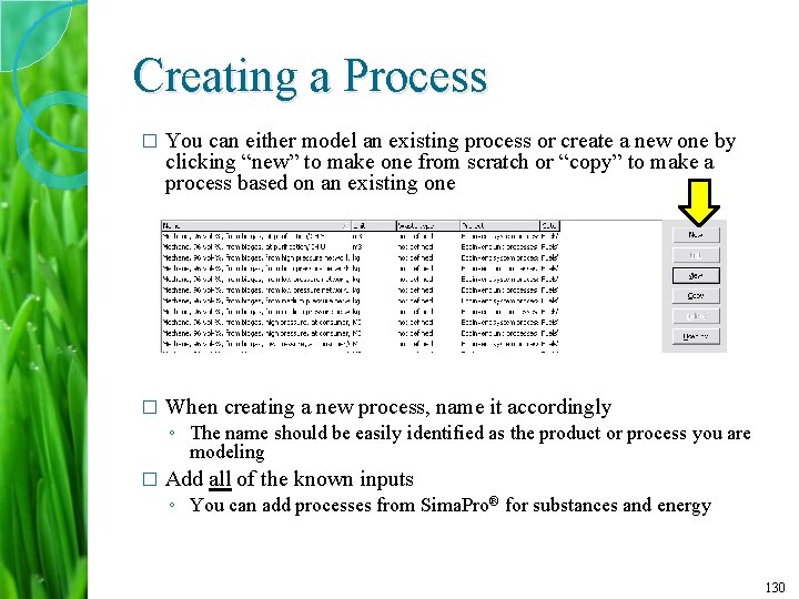 Creating a Process � You can either model an existing process or create a