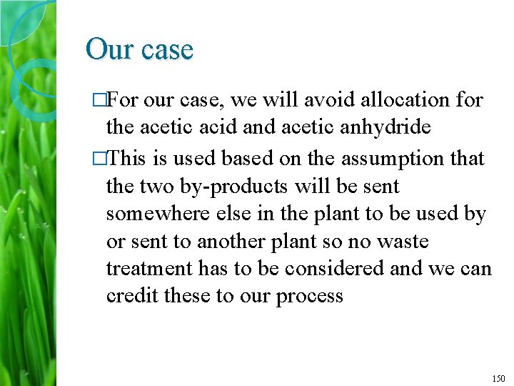Our case �For our case, we will avoid allocation for the acetic acid and