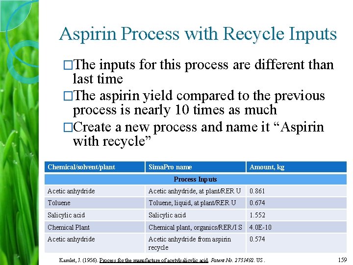 Aspirin Process with Recycle Inputs �The inputs for this process are different than last