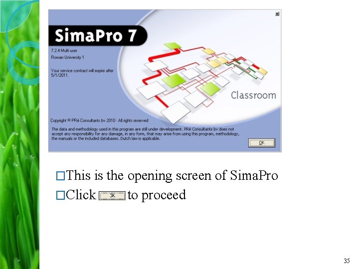 �This is the opening screen of Sima. Pro �Click to proceed 35 