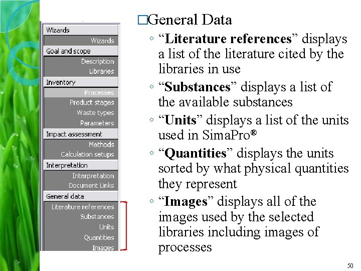 �General Data ◦ “Literature references” displays a list of the literature cited by the