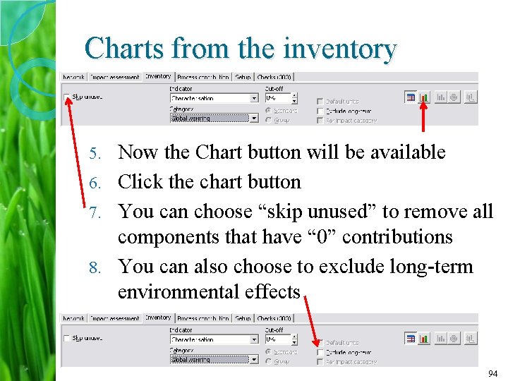 Charts from the inventory Now the Chart button will be available 6. Click the