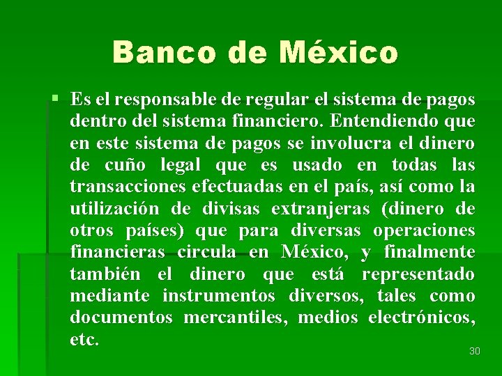 Banco de México § Es el responsable de regular el sistema de pagos dentro