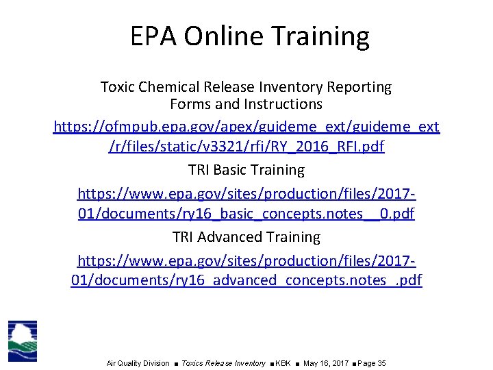 EPA Online Training Toxic Chemical Release Inventory Reporting Forms and Instructions https: //ofmpub. epa.
