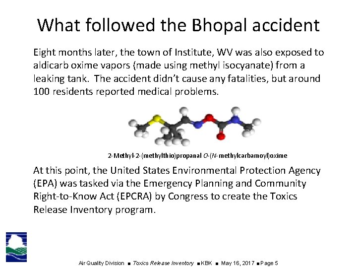 What followed the Bhopal accident Eight months later, the town of Institute, WV was