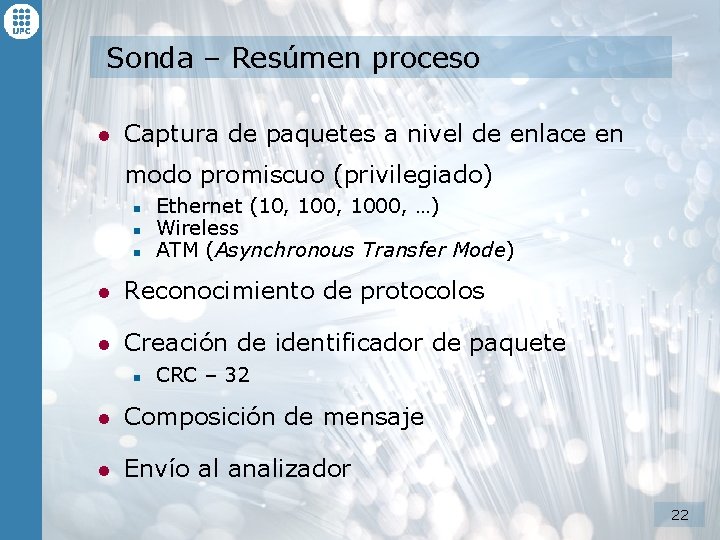 Sonda – Resúmen proceso l Captura de paquetes a nivel de enlace en modo Sonda – Resúmen proceso l Captura de paquetes a nivel de enlace en modo