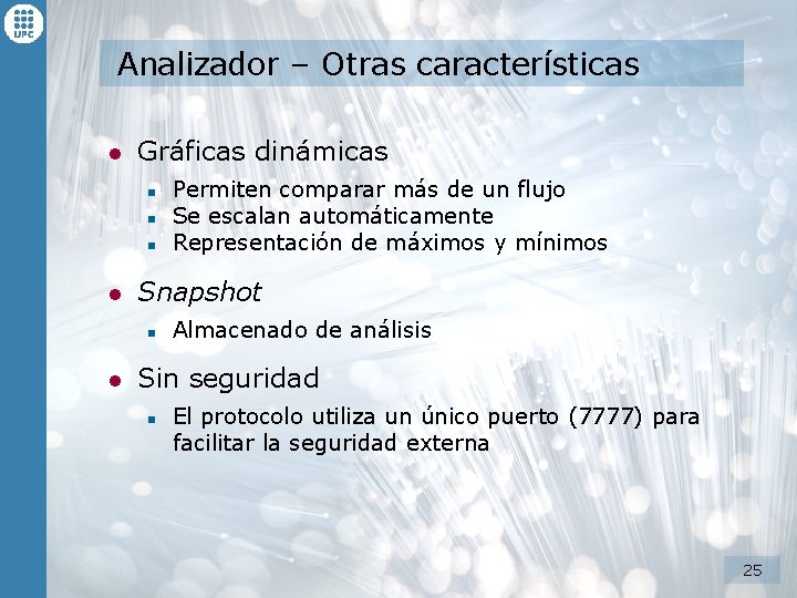 Analizador – Otras características l Gráficas dinámicas n n n l Snapshot n l Analizador – Otras características l Gráficas dinámicas n n n l Snapshot n l
