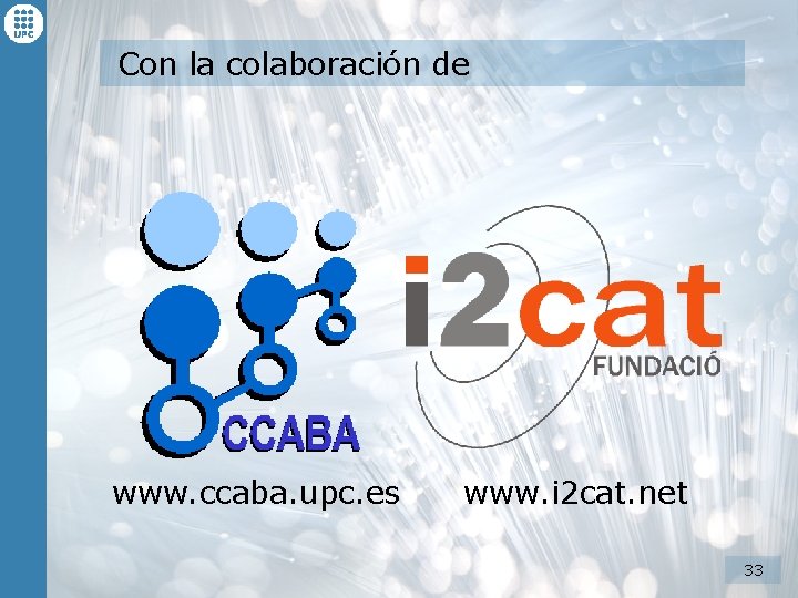 Con la colaboración de www. ccaba. upc. es www. i 2 cat. net 33 Con la colaboración de www. ccaba. upc. es www. i 2 cat. net 33