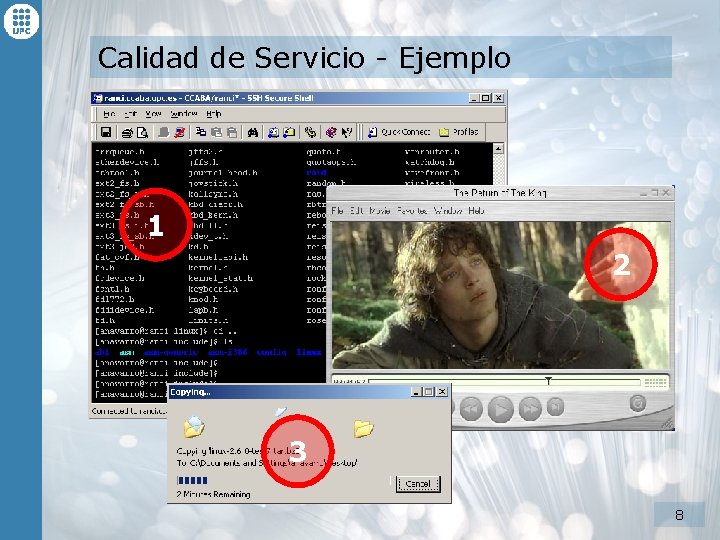 Calidad de Servicio - Ejemplo 1 2 3 8 Calidad de Servicio - Ejemplo 1 2 3 8