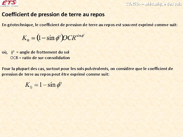 CTN 504 – Mécanique des sols Coefficient de pression de terre au repos En