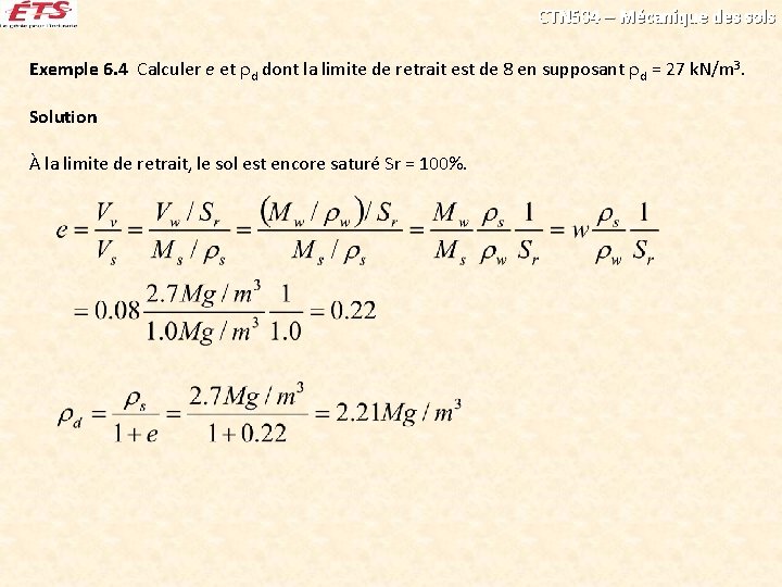 CTN 504 – Mécanique des sols Exemple 6. 4 Calculer e et d dont