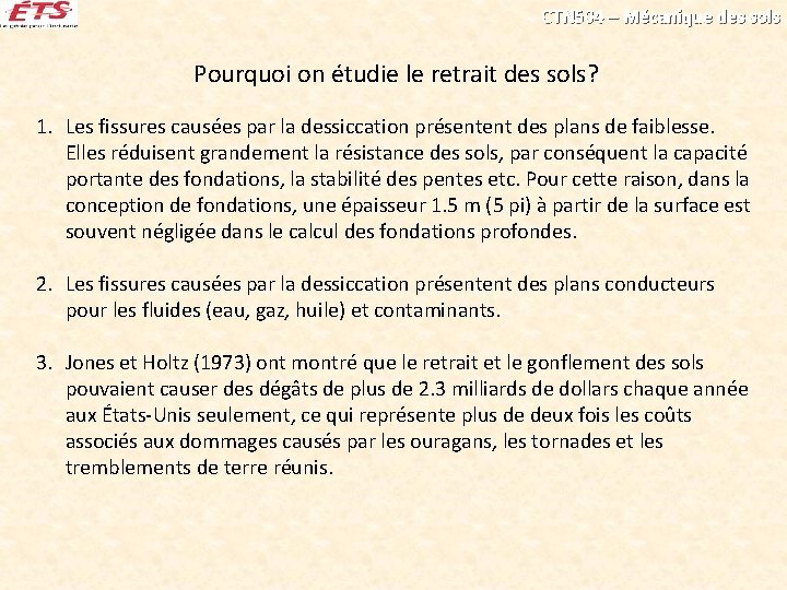 CTN 504 – Mécanique des sols Pourquoi on étudie le retrait des sols? 1.