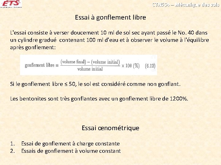 CTN 504 – Mécanique des sols Essai à gonflement libre L'essai consiste à verser