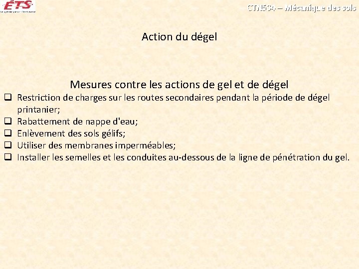 CTN 504 – Mécanique des sols Action du dégel Mesures contre les actions de