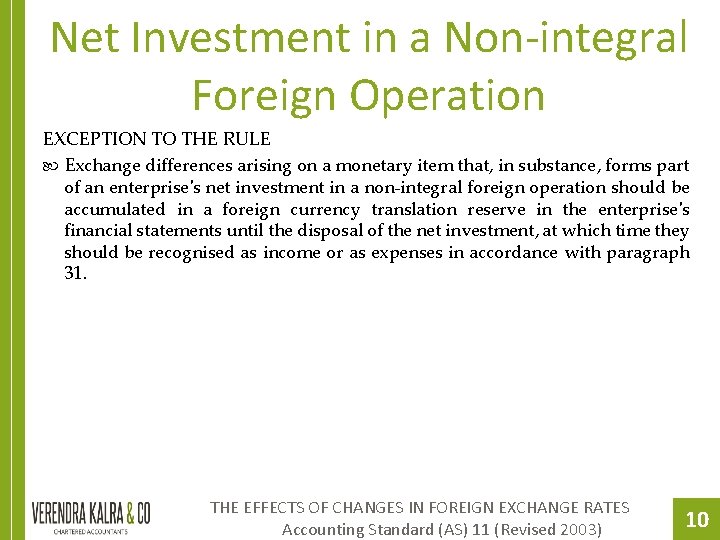Net Investment in a Non-integral Foreign Operation EXCEPTION TO THE RULE Exchange differences arising