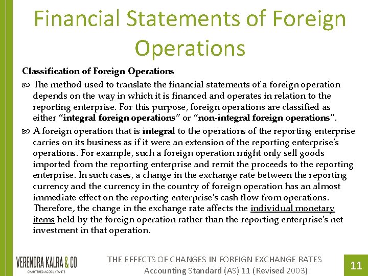 Financial Statements of Foreign Operations Classification of Foreign Operations The method used to translate