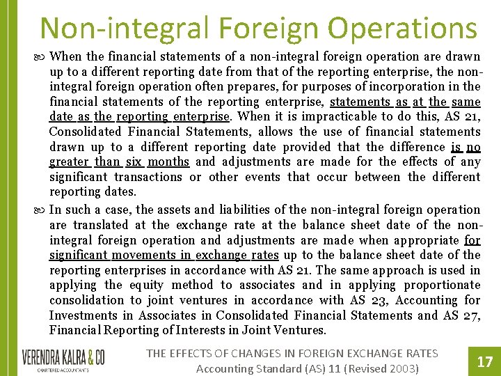 Non-integral Foreign Operations When the financial statements of a non-integral foreign operation are drawn