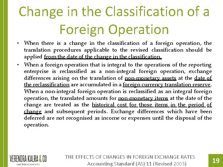Change in the Classification of a Foreign Operation When there is a change in