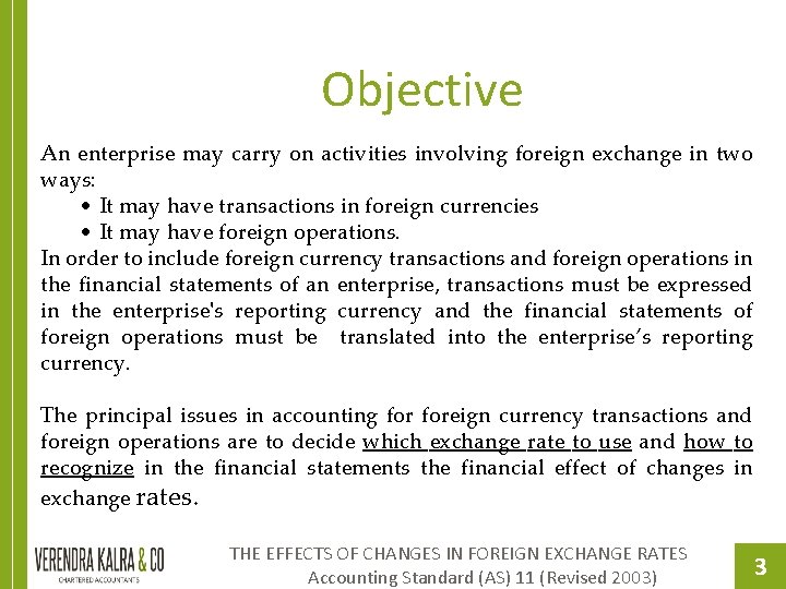 Objective An enterprise may carry on activities involving foreign exchange in two ways: •