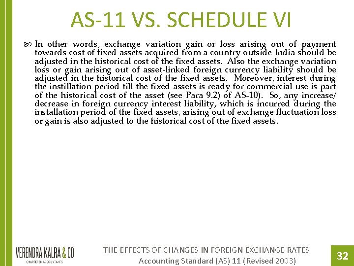 AS-11 VS. SCHEDULE VI In other words, exchange variation gain or loss arising out