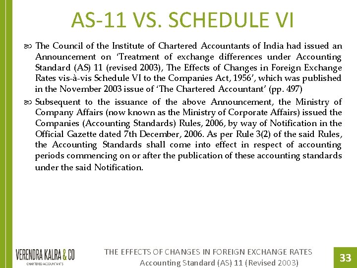 AS-11 VS. SCHEDULE VI The Council of the Institute of Chartered Accountants of India