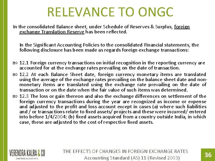 RELEVANCE TO ONGC In the consolidated Balance sheet, under Schedule of Reserves & Surplus,