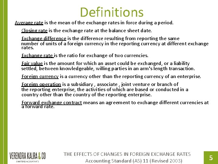 Definitions Average rate is the mean of the exchange rates in force during a