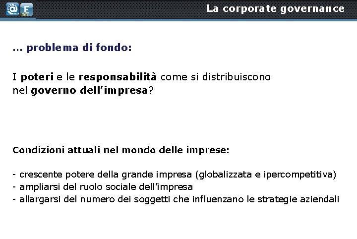 La corporate governance … problema di fondo: I poteri e le responsabilità come si