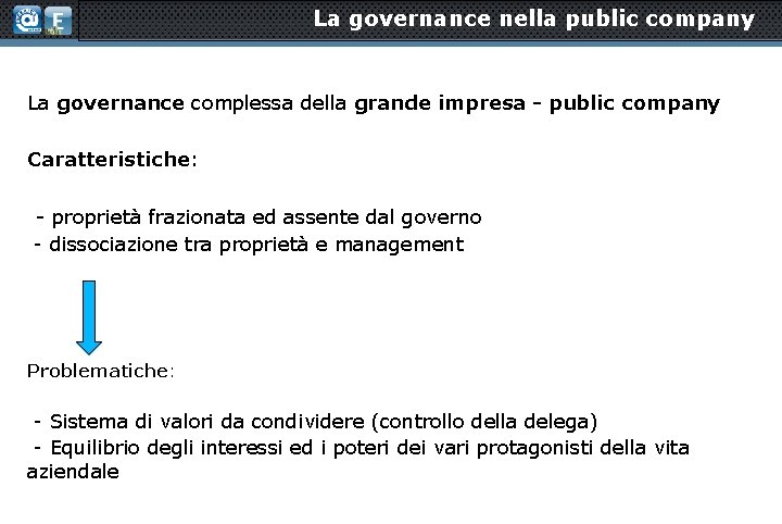 La governance nella public company La governance complessa della grande impresa - public company