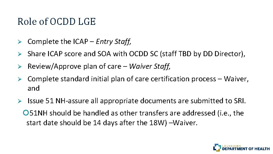 Role of OCDD LGE Ø Complete the ICAP – Entry Staff, Ø Share ICAP