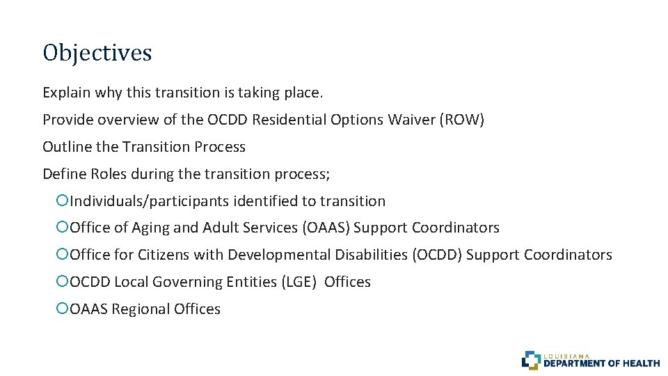 Objectives Explain why this transition is taking place. Provide overview of the OCDD Residential