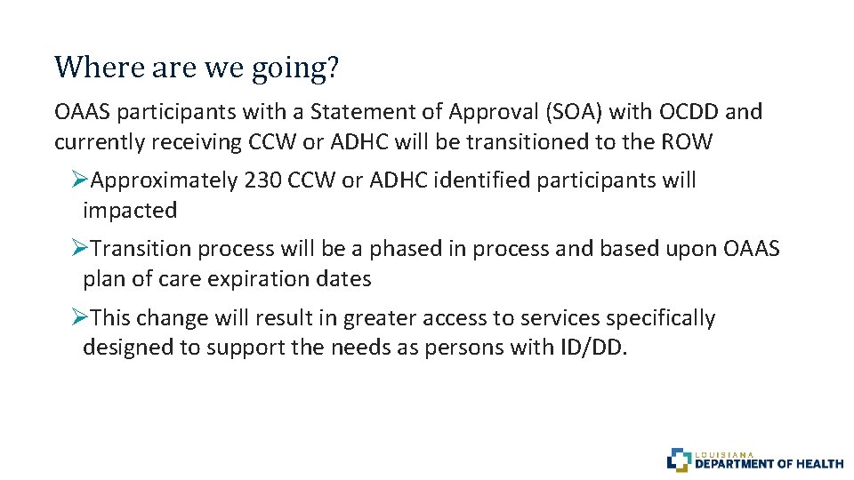 Where are we going? OAAS participants with a Statement of Approval (SOA) with OCDD